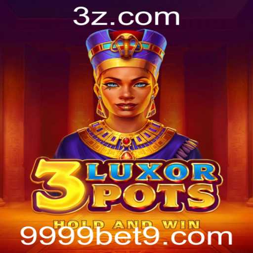 Descobrindo o Mundo de 3LuxorPots: Regras, Estratégias e a Conexão com 9999bet