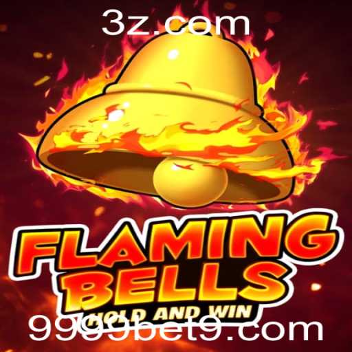 Flaming Bells: Descubra a Emoção de 9999bet