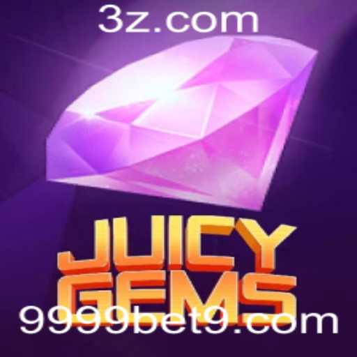 Explorando o Mundo Fascinante de JuicyGems com 9999bet