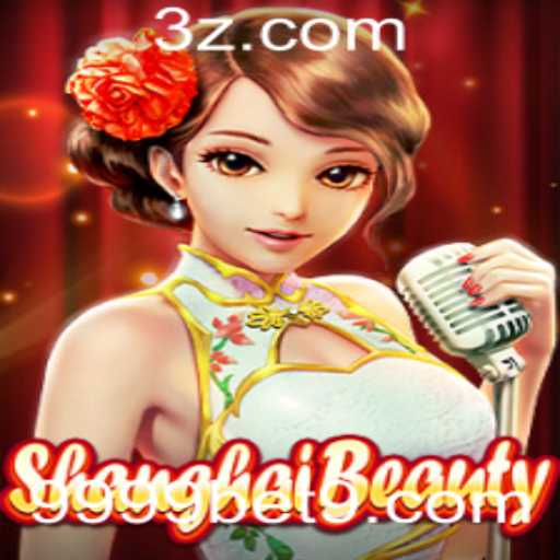 Descubra o Fascinante Jogo ShanghaiBeauty e a Inovação 9999bet